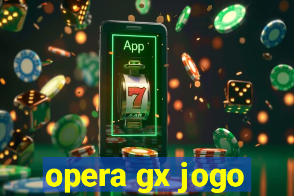 opera gx jogo